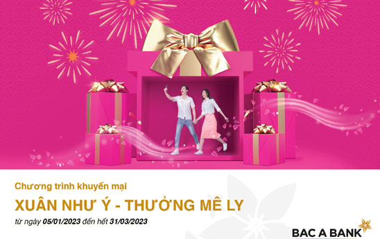 Đón Xuân như ý nhận thưởng mê ly cùng Bac A Bank
