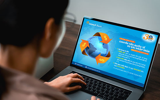 DongA Bank ưu đãi chuyển tiền quốc tế cho doanh nghiệp