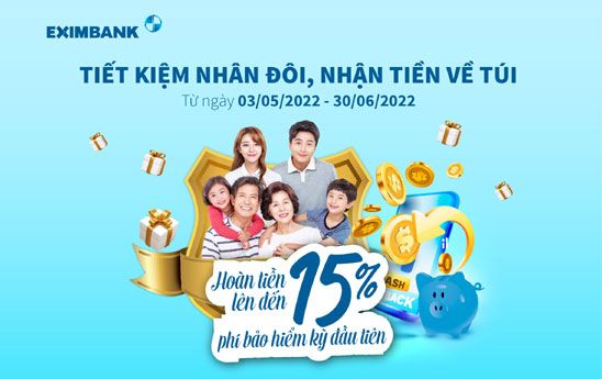 Eximbank khuyến mãi “Tiết kiệm nhân đôi, nhận tiền về túi”