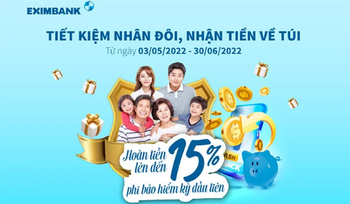 Eximbank khuyến mãi “Tiết kiệm nhân đôi, nhận tiền về túi”