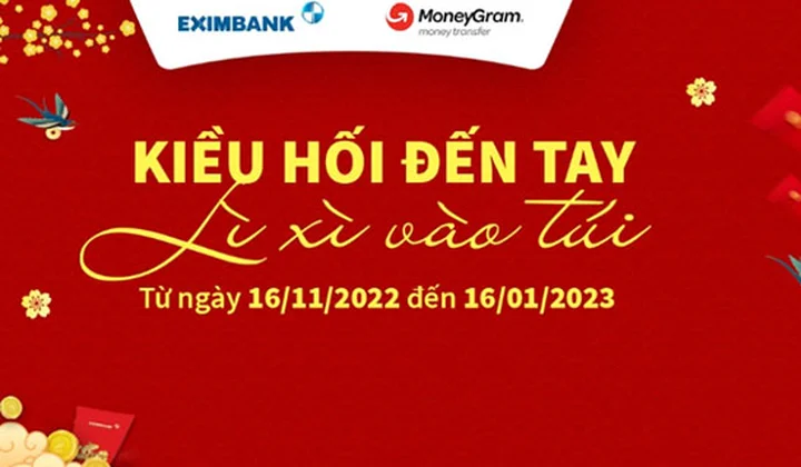 Eximbank lì xì cho khách hàng nhận tiền kiều hối qua MoneyGram