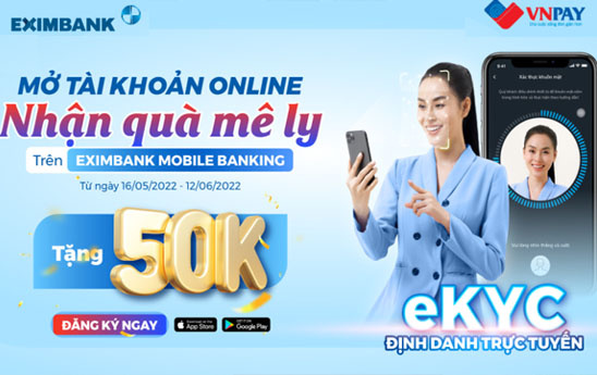 Eximbank tặng quà khách hàng mở tài khoản theo phương thức định danh trực tuyến eKYC