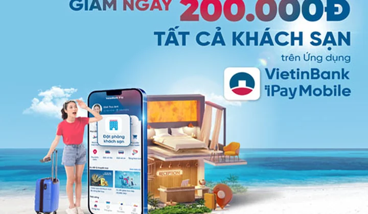Giảm ngay 200.000 đồng khi đặt phòng khách sạn trên VietinBank iPay Mobile