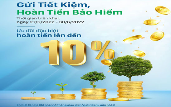 “Gửi tiết kiệm, hoàn tiền bảo hiểm” cùng Bảo hiểm Manulife và VietinBank