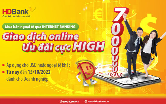 HDBank dành ưu đãi cho doanh nghiệp giao dịch ngoại tệ online