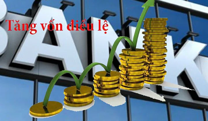 Ngân hàng tăng vốn điều lệ, tạo nguồn lực hỗ trợ doanh nghiệp