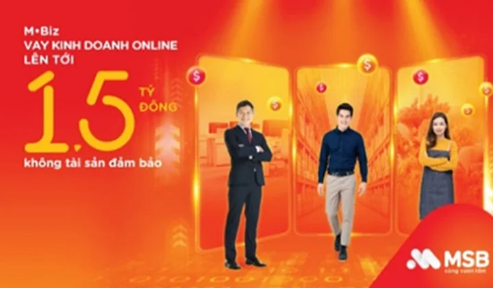 MSB cho Hộ kinh doanh và doanh nghiệp siêu nhỏ vay không tài sản bảo đảm đến 1,5 tỷ đồng