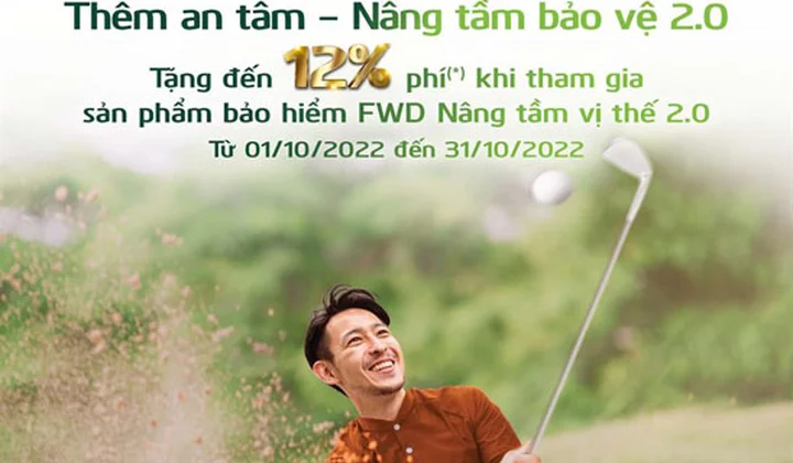 Khách hàng được tặng đến 12% phí bảo hiểm khi mua sản phẩm “FWD Nâng tầm vị thế 2.0”