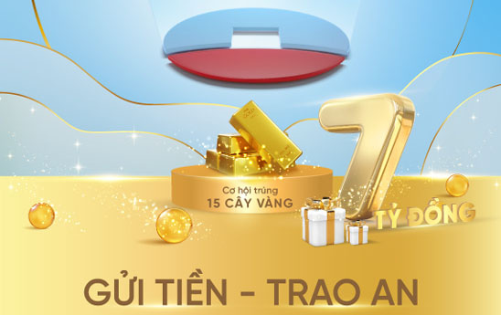 Khách hàng gửi tiền tại VietinBank được tặng quà bằng tiền và cơ hội sở hữu vàng SJC