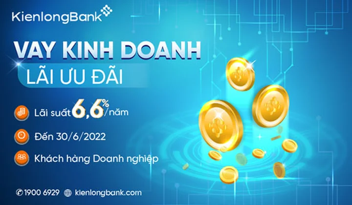 KienlongBank cho KHDN vay ưu đãi với lãi suất 6,6%/năm