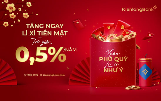 KienlongBank tặng lì xì 0,5%/năm cho khách hàng gửi tiết kiệm