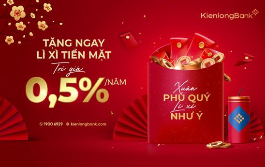 KienlongBank tặng lì xì 0,5%/năm cho khách hàng gửi tiết kiệm