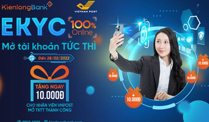 KienlongBank triển khai chương trình “eKYC 100% online - Mở tài khoản tức thì”
