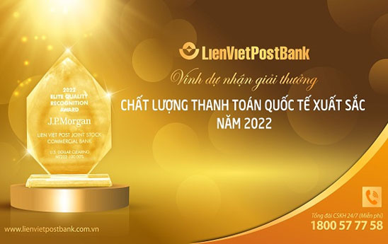 LienVietPostBank đạt chất lượng tuyệt đối về điện thanh toán quốc tế và tài trợ thương mại