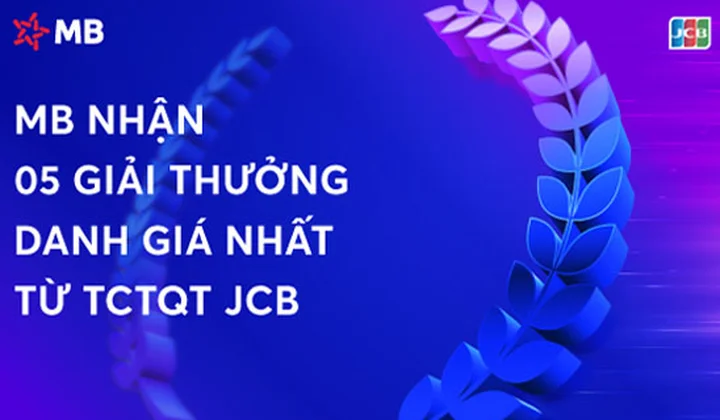 MB nhận 5 giải thưởng lớn nhất từ tổ chức thẻ tín dụng quốc tế JCB