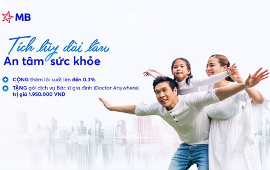MB triển khai chương trình ưu đãi dành cho khách hàng gửi tiết kiệm