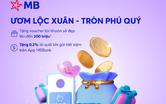 MB ưu đãi gửi tiết kiệm “Ươm Lộc Xuân - Tròn Phú Quý”