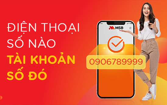 MSB ra mắt số tài khoản định danh trùng số điện thoại hoàn toàn miễn phí cho khách hàng