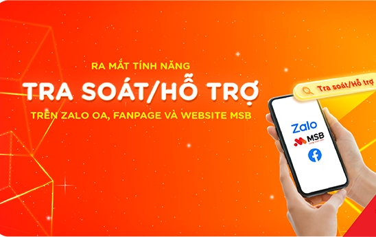 MSB ra mắt tính năng tra soát/hỗ trợ trên các kênh Website, Fanpage và Zalo