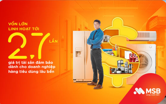 MSB tung gói giải pháp tài trợ cho doanh nghiệp ngành hàng tiêu dùng lâu bền