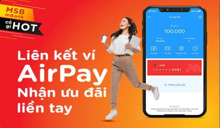 MSB ưu đãi chủ tài khoản liên kết Airpay