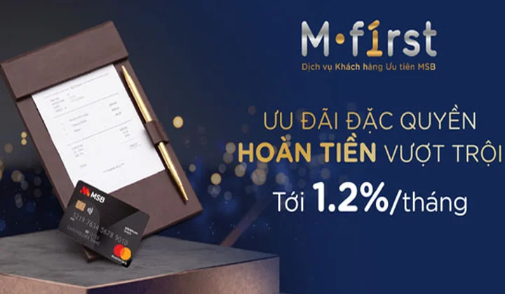 MSB ưu đãi đặc quyền - hoàn tiền vượt trội dành riêng cho khách hàng ưu tiên M-FIRST