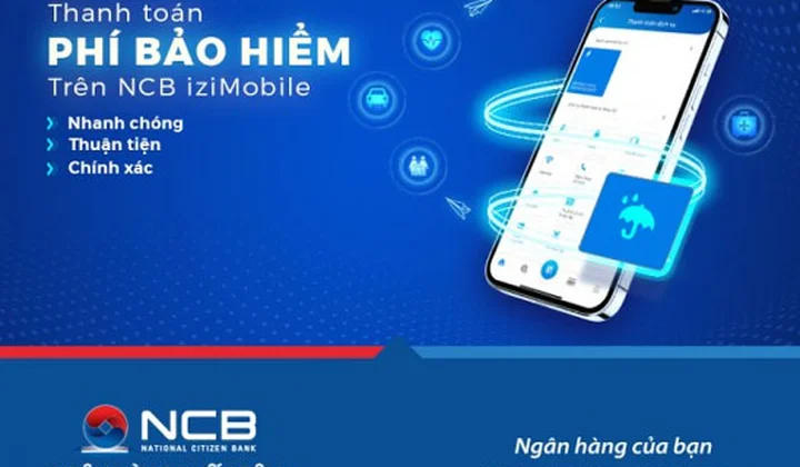 NCB thanh toán phí bảo hiểm trực tuyến trên ứng dụng NCB iziMobile