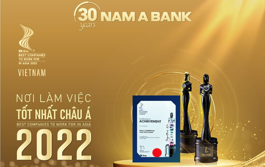 Nam A Bank lần thứ 2 liên tiếp nhận giải “Nơi làm việc tốt nhất Châu Á năm 2022”