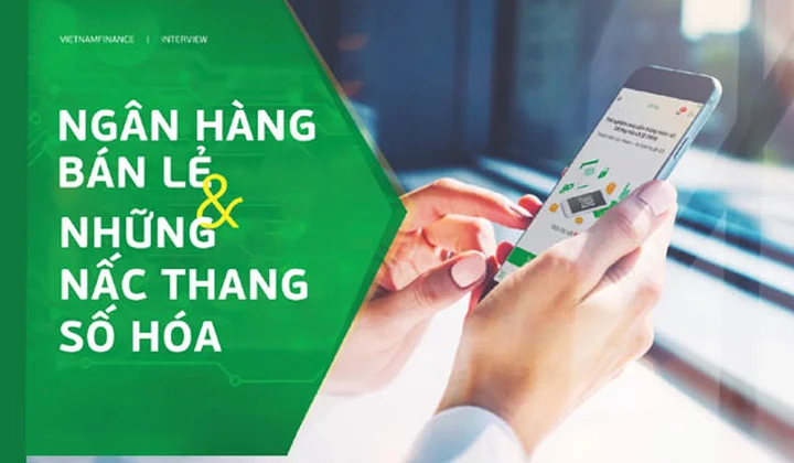 Ngân hàng bán lẻ và những nấc thang số hóa