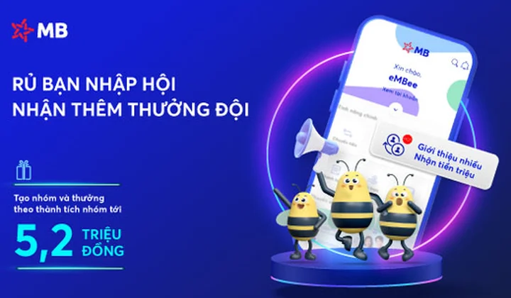 Nhận thêm 5% tiền thưởng cho mỗi lượt giới thiệu AppMBBank