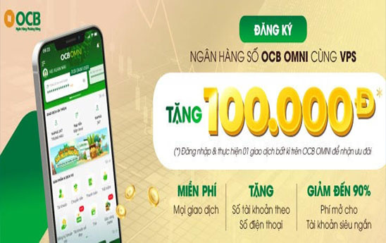 OCB OMNI dành tặng khách hàng VPS nhiều ưu đãi hấp dẫn