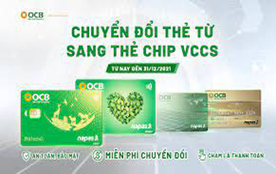 OCB đẩy mạnh việc chuyển đổi thẻ nội địa từ sang thẻ chip theo chuẩn VCCS