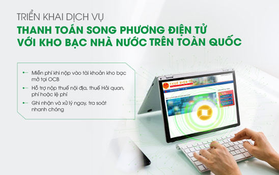 OCB mở rộng dịch vụ thu Ngân sách Nhà nước và thanh toán song phương điện tử với Kho bạc Nhà nước trên toàn quốc