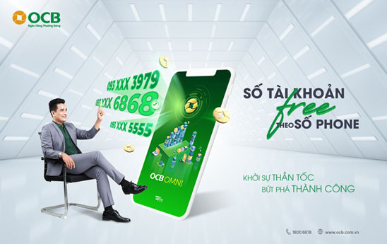 OCB triển khai dịch vụ số tài khoản Free theo số Phone