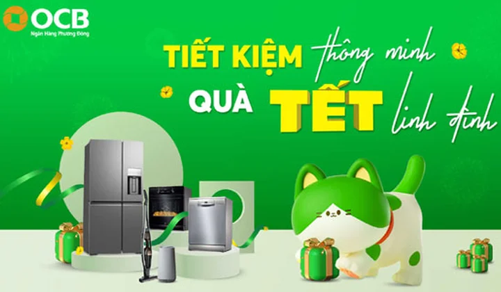 OCB với “Tiết Kiệm Thông minh, Quà Tết Linh Đình”, có tổng giá trị giải thưởng lên đến 3 tỷ đồng