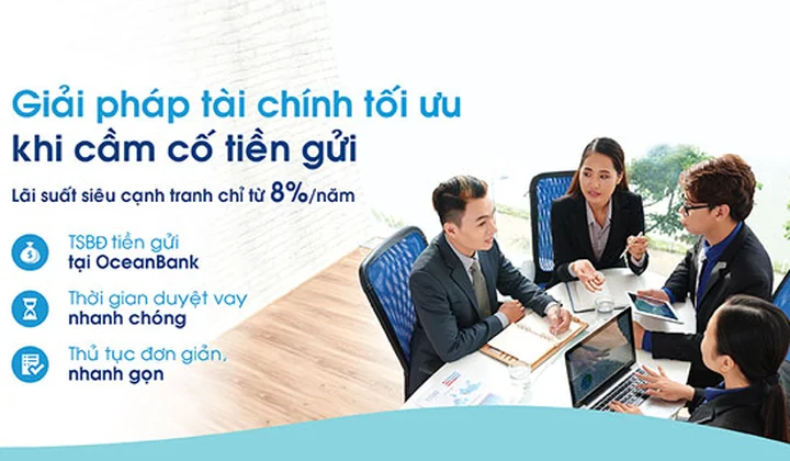 OceanBank cho doanh nghiệp cầm cố sổ tiết kiệm vay ưu đãi lãi suất từ 8%/năm