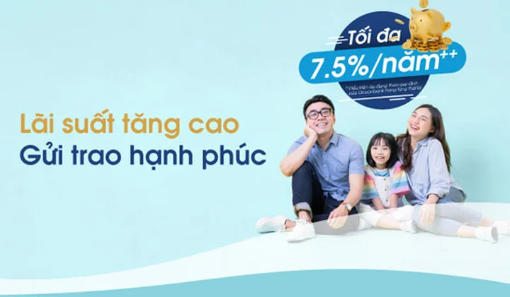 OceanBank điều chỉnh lãi suất tiết kiệm tới 7,5%++ cùng nhiều quà tặng giá trị