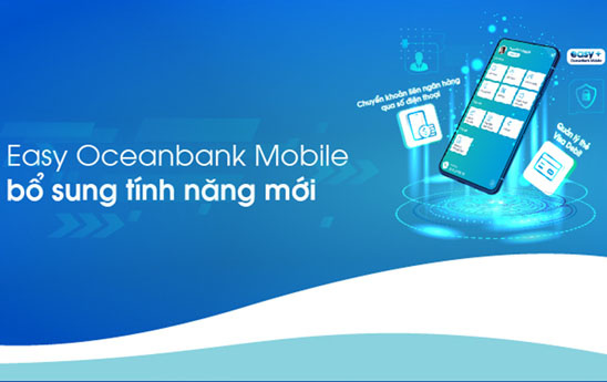 OceanBank thêm 02 tính năng trên ứng dụng Easy OceanBank Mobile
