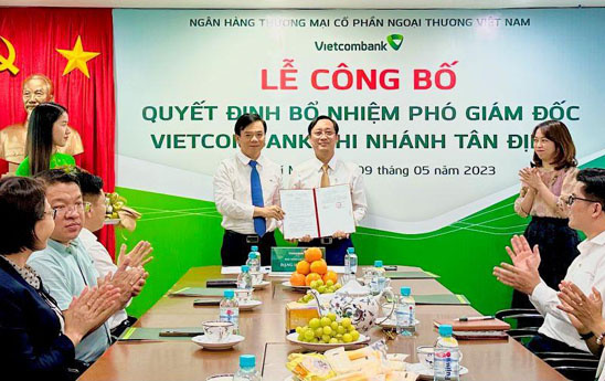 Ông Nguyễn Thanh Giàu được bổ nhiệm giữ chức Phó Giám đốc Vietcombank Tân Định