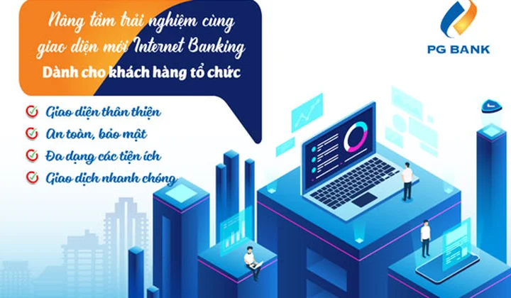 PG Bank thay đổi giao diện dịch vụ Internet Banking dành cho khách hàng tổ chức