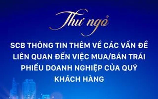 SCB tiếp tục gửi thư ngỏ về vấn đề trái phiếu doanh nghiệp
