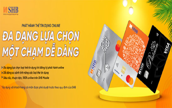SHB đa dạng lựa chọn thẻ tín dụng phát hành online qua SHB Mobile
