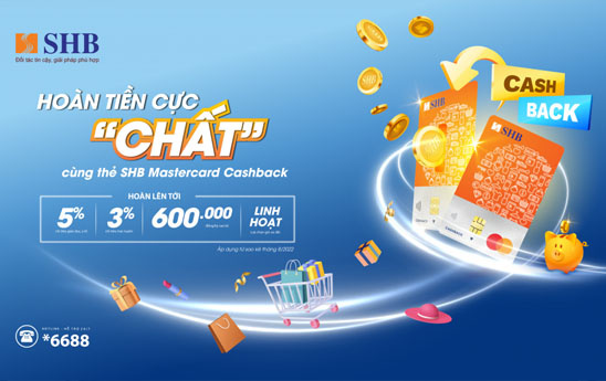 SHB điều chỉnh chính sách hoàn tiền sản phẩm thẻ SHB Mastercard Cashback