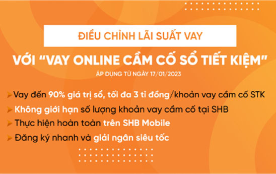 SHB giảm lãi suất vay Online cầm cố sổ tiết kiệm