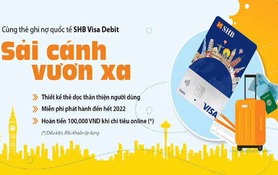 SHB nâng cấp thẻ ghi nợ quốc tế SHB Visa Debit