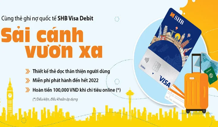 SHB nâng cấp thẻ ghi nợ quốc tế SHB Visa Debit