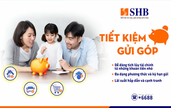 SHB ra mắt sản phẩm “Tiết kiệm gửi góp”