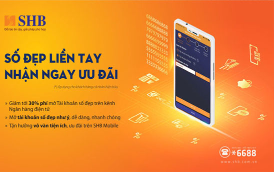 SHB triển khai tính năng mở tài khoản số đẹp qua kênh qua Internet Banking/Mobile Banking