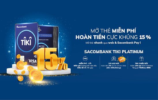 Sacombank tăng cường tiện ích thẻ liên kết với sàn thương mại điện tử Tiki