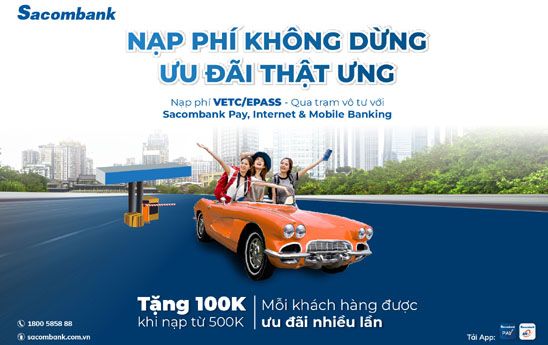 Sacombank triển khai “Nạp phí không dừng - Ưu đãi thật ưng”